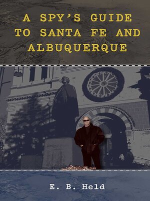 cover image of A Spy's Guide to Santa Fe and Albuquerque